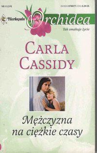Mężczyzna na ciężkie czasy - Carla Cassidy - ebook