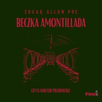 Beczka Amontillada. Historia z dźwiękiem. - E. A. Poe - audiobook