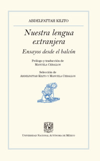 Nuestra lengua extranjera: ensayos desde el balcón - Abdelfattah Kilito - ebook