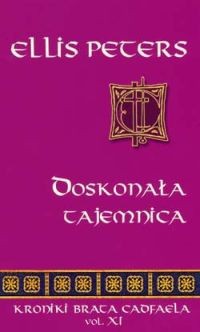 Okładka książki Kroniki brata Cadfaela (11). Doskonała tajemnica