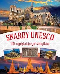Skarby UNESCO 100 najpiękniszych zabytków - - książka