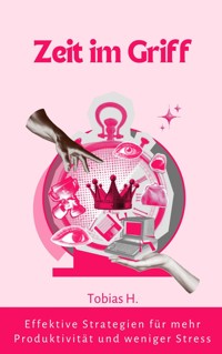 Zeit im Griff - Tobias Hopfmüller - ebook