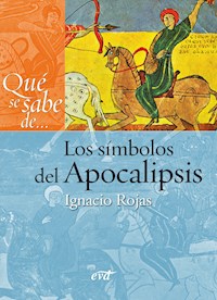 Qué se sabe de... Los símbolos del Apocalipsis - Ignacio Rojas Gálvez - ebook