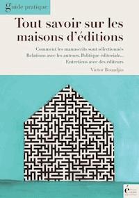 Tout savoir sur les maisons d'édition - Victor Bouadjio - ebook