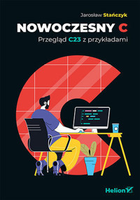 Nowoczesny C. Przegląd C23 z przykładami - Jarosław Stańczyk - książka
