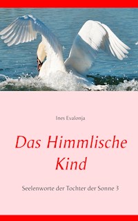 Das Himmlische Kind - Ines Evalonja - ebook