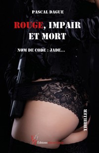 Rouge, impair et mort - Pascal Dague - ebook