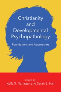 Christianity and Developmental Psychopathology -  - ebook