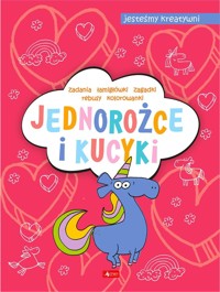 Jednorożce i kucyki. Jesteśmy kreatywni - Maciej Maćkowiak - książka