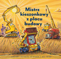 Mistrz kieszonkowy z placu budowy - Sherri Duskey Rinker - książka