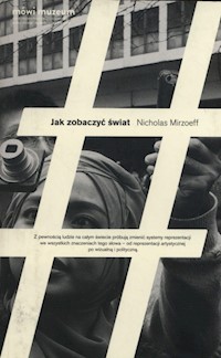 Jak zobaczyć świat - Nicholas Mirzoeff - książka