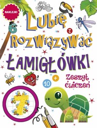 Lubię rozwiązywać. Łamigłówki. Zeszyt ćwiczeń - zbiorowa praca - książka
