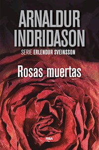 Rosas muertas - Arnaldur Indridason - ebook