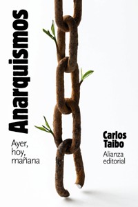 Anarquismos. Ayer, hoy y mañana - Carlos Taibo - ebook