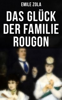 Das Glück der Familie Rougon - Emile Zola - ebook