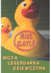 Moja legendarna dziewczyna - Mike Gayle - ebook