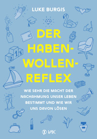 Der Haben-Wollen-Reflex - Luke Burgis - ebook