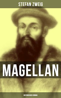 Magellan: Historischer Roman - Stefan Zweig - ebook