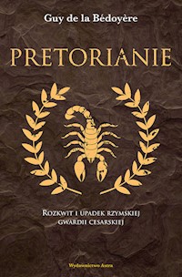 Pretorianie - de la Bedoyere Guy - książka