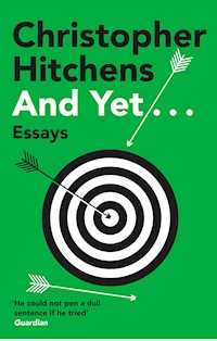 And Yet... - Christopher Hitchens - ebook