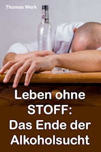 Leben ohne STOFF - Thomas Werk - ebook