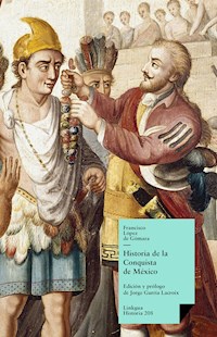 Historia de la conquista de México - Francisco López de Gómara - ebook