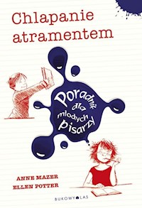 Chlapanie atramentem - Mazer Anne, Potter Ellen - książka