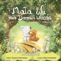 Mała Wu, miś Domi i wiosna - Pażusinska Renata - audiobook