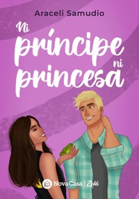 Ni príncipe ni princesa - Araceli Samudio - ebook
