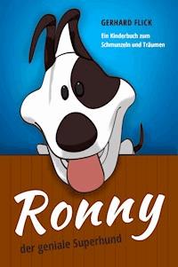Ronny der geniale Superhund - Gerhard Flick - ebook