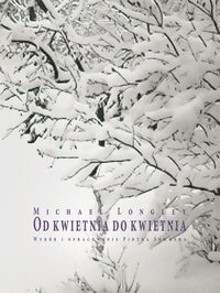 Od kwietnia do kwietnia - Longley Michael - książka