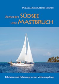 Zwischen Südsee und Mastbruch - Marlies Schuback - ebook