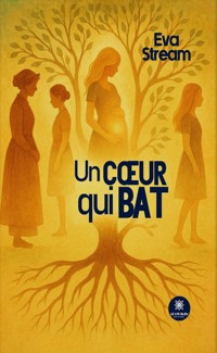 Un cœur qui bat - Eva Stream - ebook