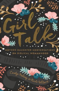 Girl Talk (Redesign) - Carolyn Mahaney - ebook