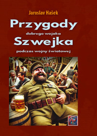 Przygody dobrego wojaka Szwejka podczas wojny światowej. - Jaroslav Hašek - książka