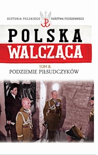 Podziemie Piłsudczyków -  - książka