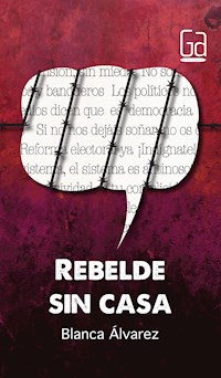 Rebelde sin casa - Blanca Álvarez González - ebook