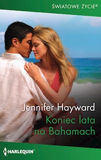 Koniec lata na Bahamach (Światowe Życie) - Jennifer Hayward - ebook