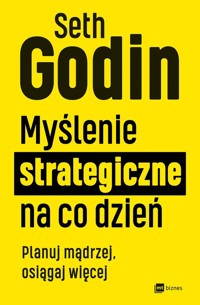 Myślenie strategiczne na co dzień - Godin Seth - książka