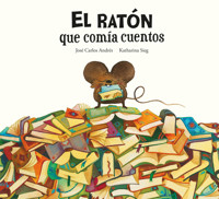 El ratón que comía cuentos - José Carlos Andrés - ebook