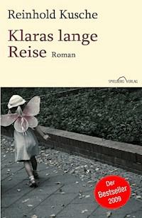 Klaras lange Reise - Reinhold Kusche - ebook