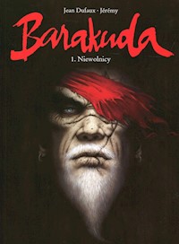 Barakuda Tom 1 Niewolnicy - Jean Dufaux - książka