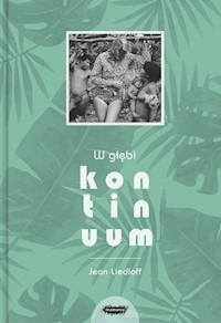 W głębi kontinuum - Jean Liedloff - książka