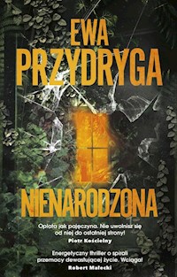 Nienarodzona - Ewa Przydryga - ebook + audiobook + książka