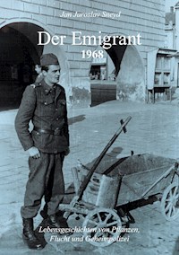 Der Emigrant 1968 - Jan Jaroslav Sneyd - ebook