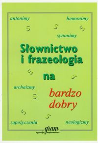 Słownictwo i frazeologia na bardzo dobry - Gierymska Barbara, Gierymski Krzysztof - książka