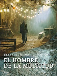 El hombre de la multitud - Edgar Allan Poe - ebook