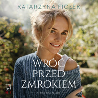 Wróć przed zmrokiem - Fiołek Katarzyna - ebook + audiobook + książka