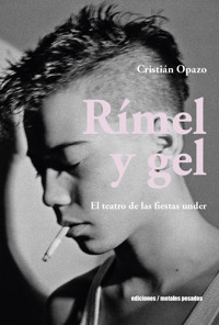 Rímel y gel - Cristián Opazo - ebook