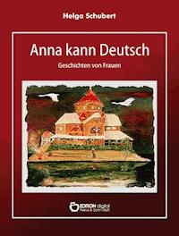 Anna kann Deutsch - Helga Schubert - ebook